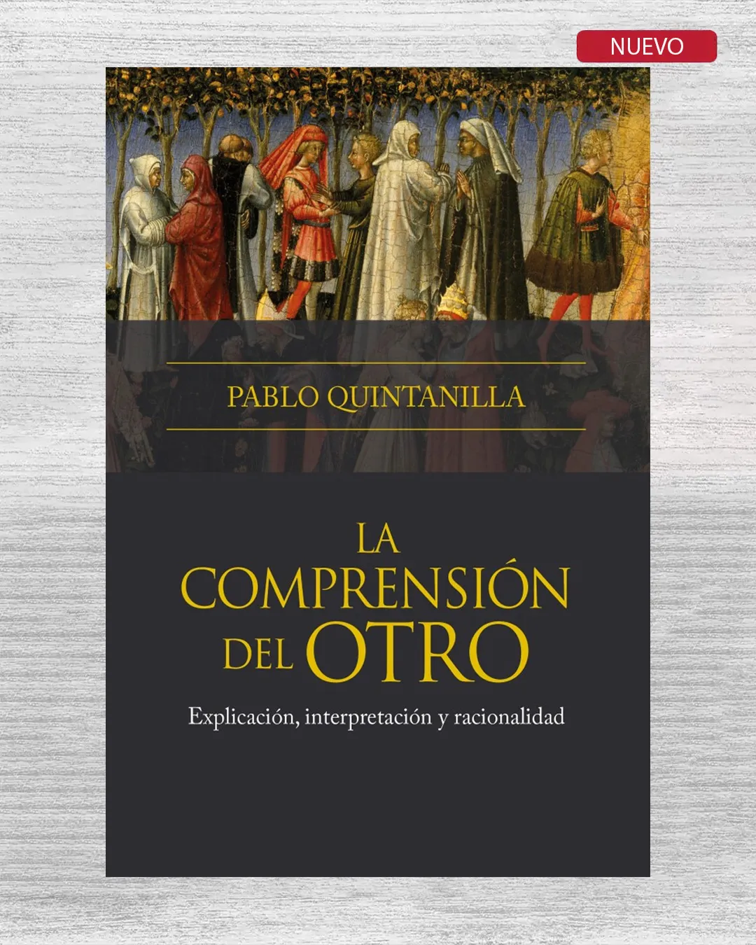 LA COMPRENSIÓN DEL OTRO: EXPLICACIÓN, INTERPRETACIÓN Y RACIONALIDAD