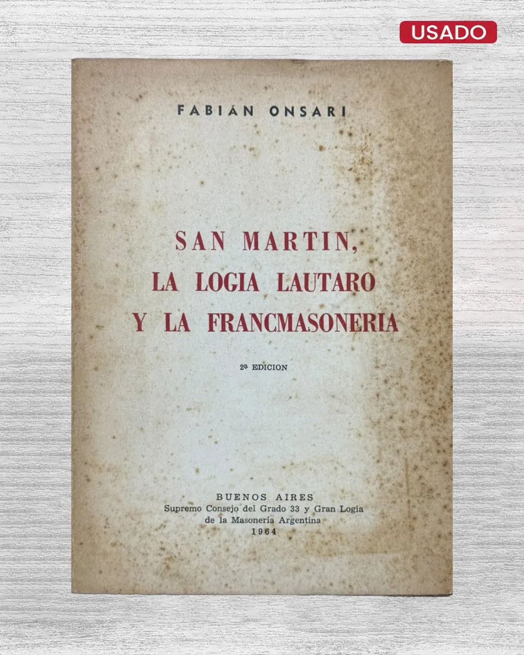 SAN MARTIN, LA LOGIA LAUTARO Y LA FRANCMASONERIA
