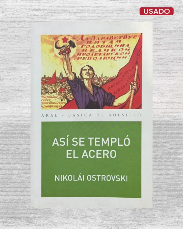 ASÍ SE TEMPLÓ EL ACERO