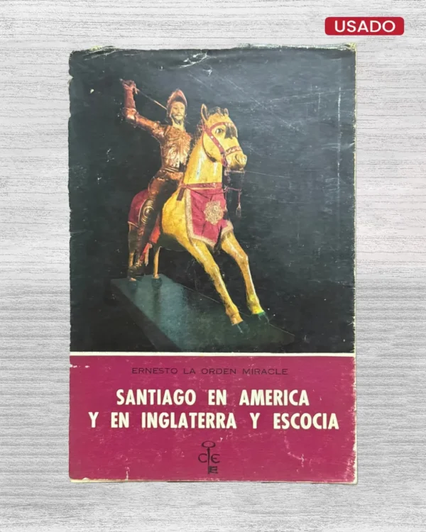 SANTIAGO EN AMÉRICA Y EN INGLATERRA Y ESCOCIA