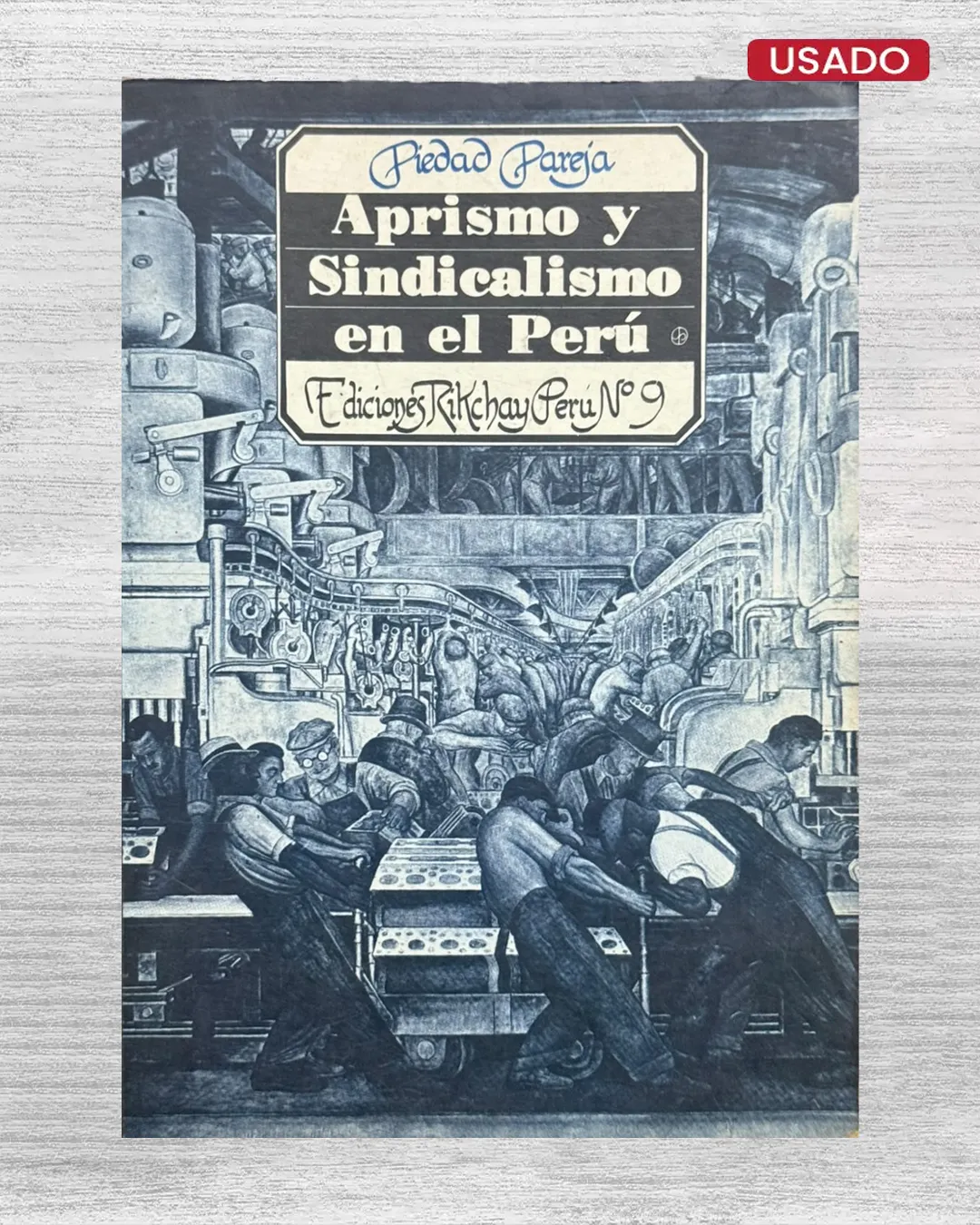 APRISMO Y SINDICALISMO EN EL PERU