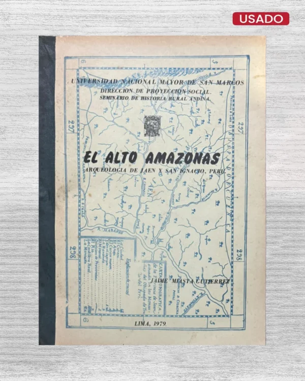 EL ALTO AMAZONAS; ARQUEOLOGIA DE JAEN Y SAN IGNACIO, PERU