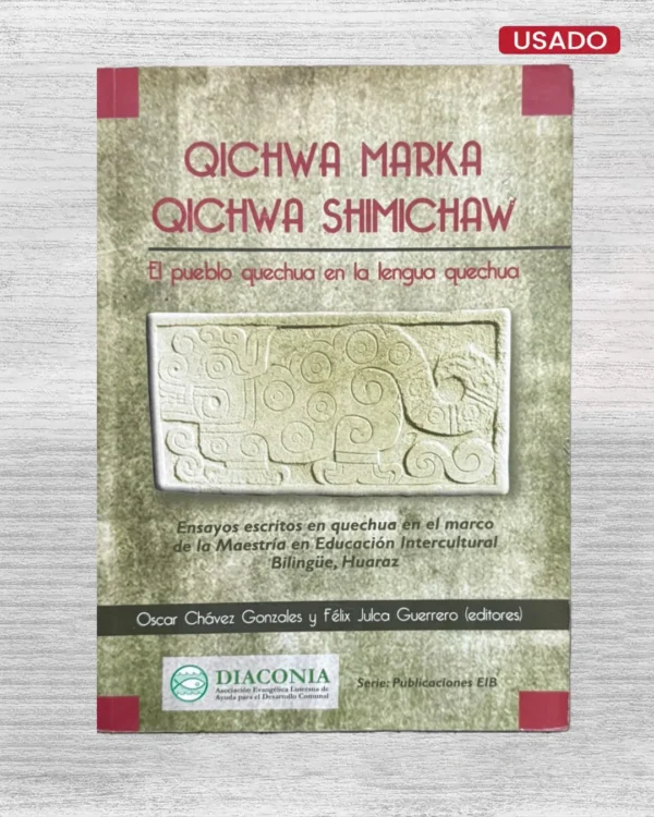 QICHWA MARKA, QICHWA SHIMICHAW; EL PUEBLO QUECHUA EN LA LENGUA QUECHUA