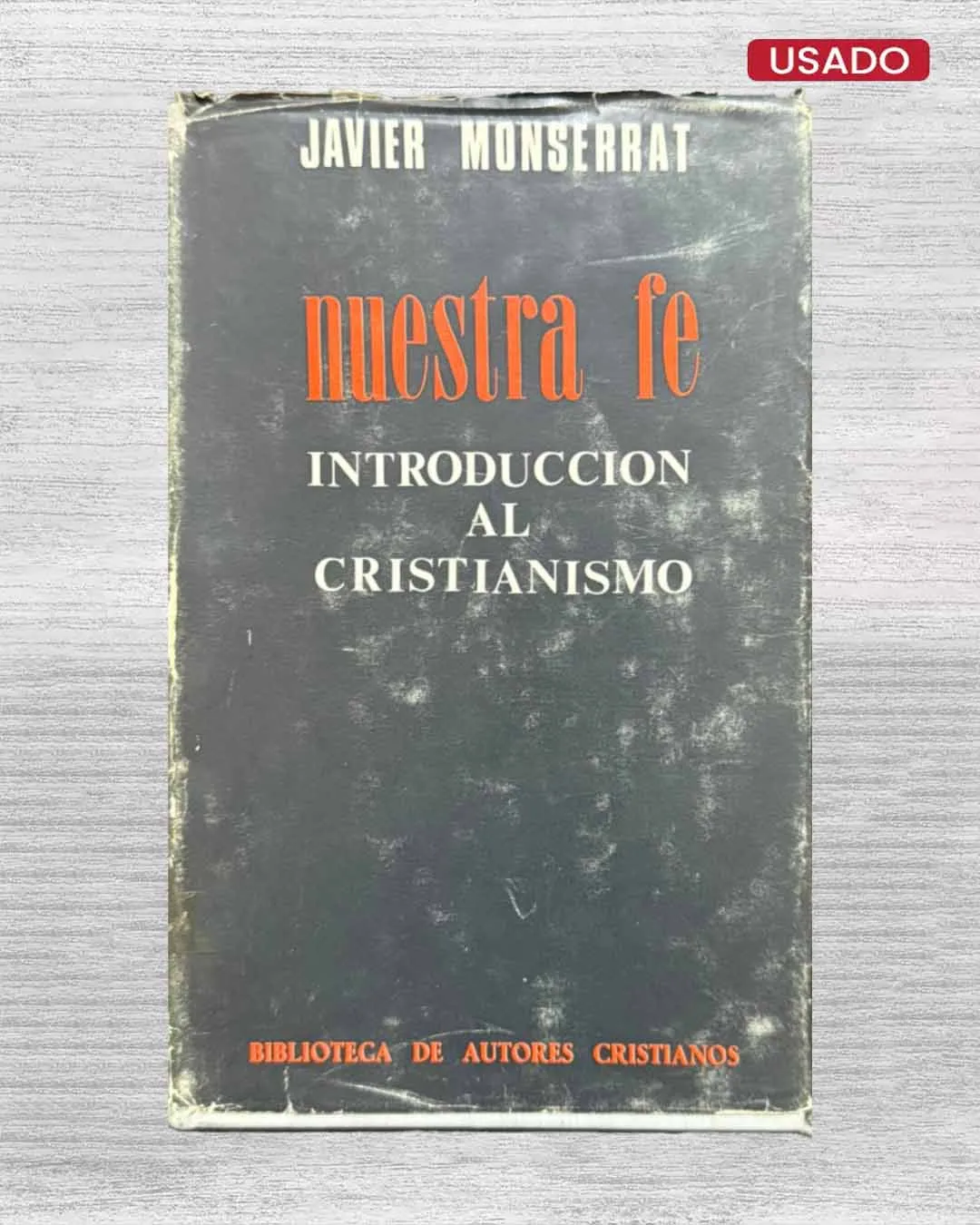 NUESTRA FE: INTRODUCCIÓN AL CRISTIANISMO