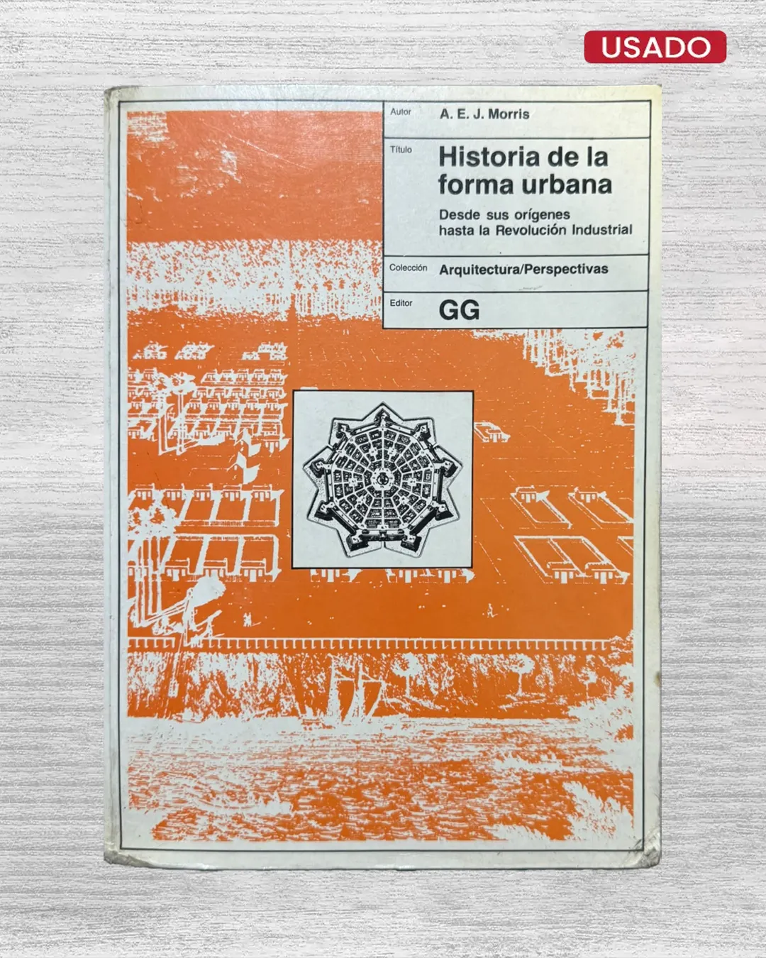 HISTORIA DE LA FORMA URBANA; DESDE SU ORIGENES HASTA LA REVOLUCION INDUSTRIAL