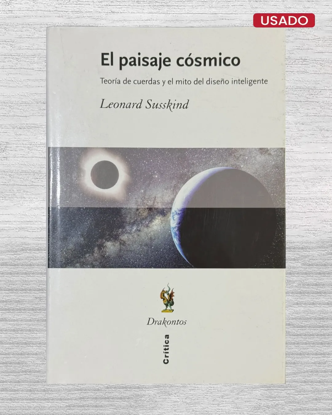 EL PAISAJE COSMICO; TEORIA DE CUERDAS Y EL MITO DEL DISEÑO INTELIGENTE