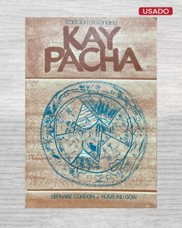 KAY PACHA; TRADICIÓN ORAL ANDINA