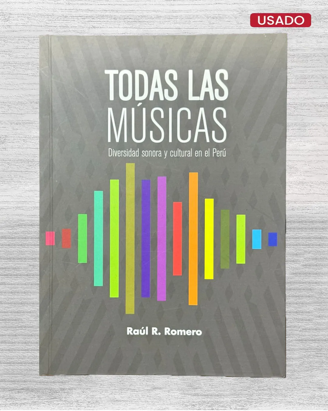 TODAS LAS MÚSICAS. DIVERSIDAD SONORA Y CULTURAL EN EL PERÚ