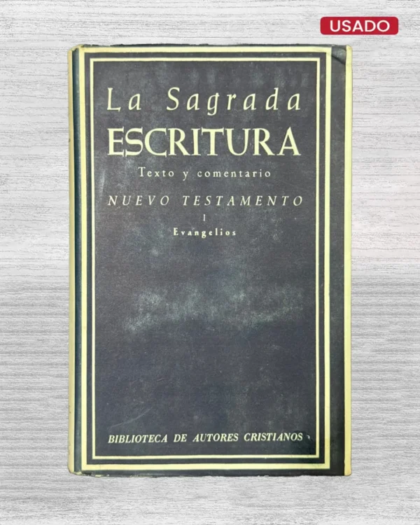 LA SAGRADA ESCRITURA, TEXTO Y COMENTARIO (NUEVO TESTAMENTO)