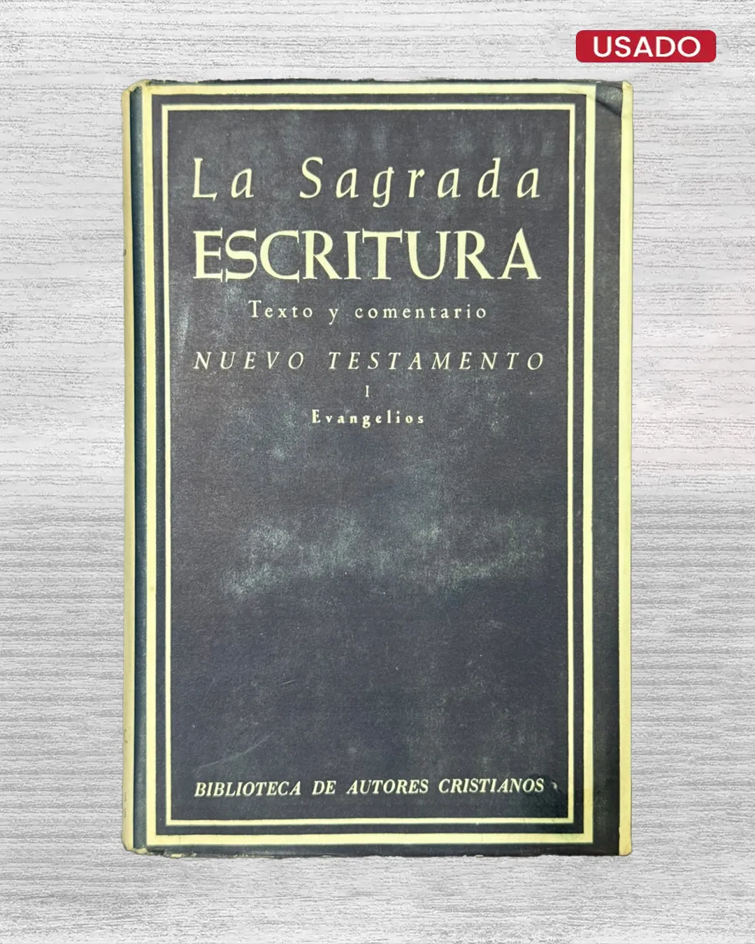 LA SAGRADA ESCRITURA, TEXTO Y COMENTARIO (NUEVO TESTAMENTO)