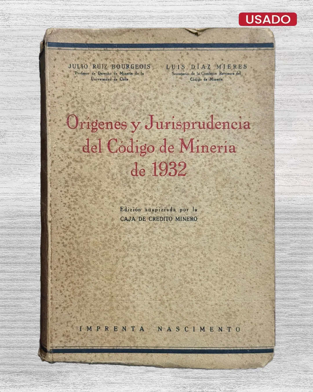 ORÍGENES Y JURISPRUDENCIA DEL CÓDIGO DE MINERÍA DE 1932