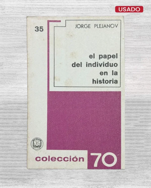 EL PAPEL DEL INDIVIDUO EN LA HISTORIA