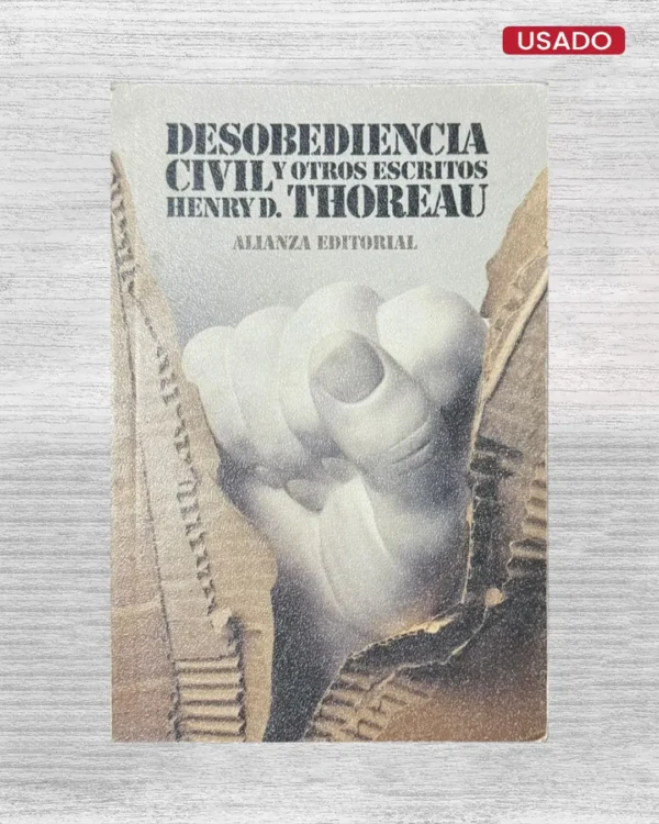 DESOBEDIENCIA CIVIL Y OTROS ESCRITOS
