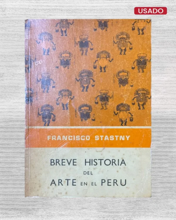 BREVE HISTORIA DEL ARTE EN EL PERÚ