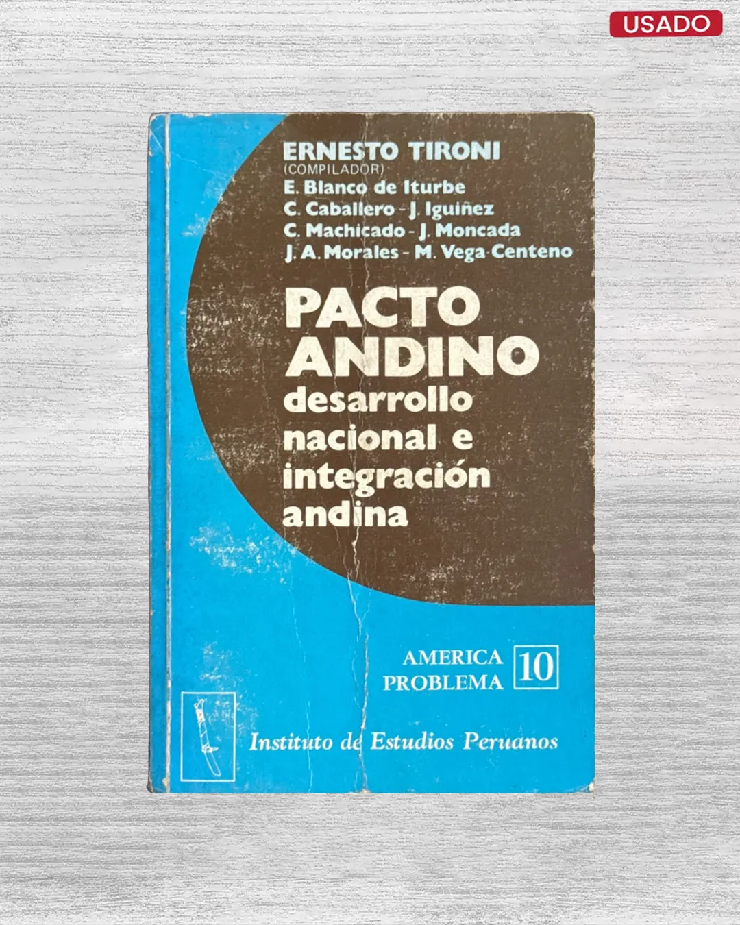 PACTO ANDINO; DESARROLLO NACIONAL E INTEGRACION ANDINA