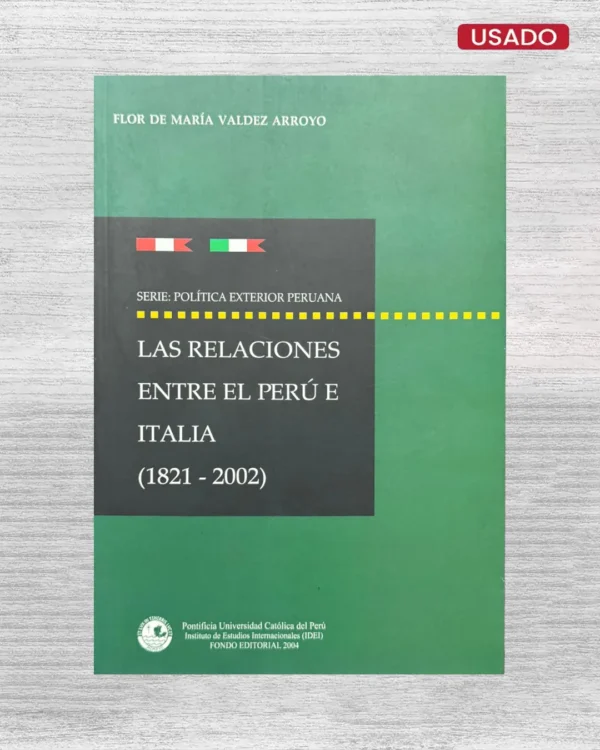 LAS RELACIONES ENTRE EL PERU E ITALIA (1821 – 2002)