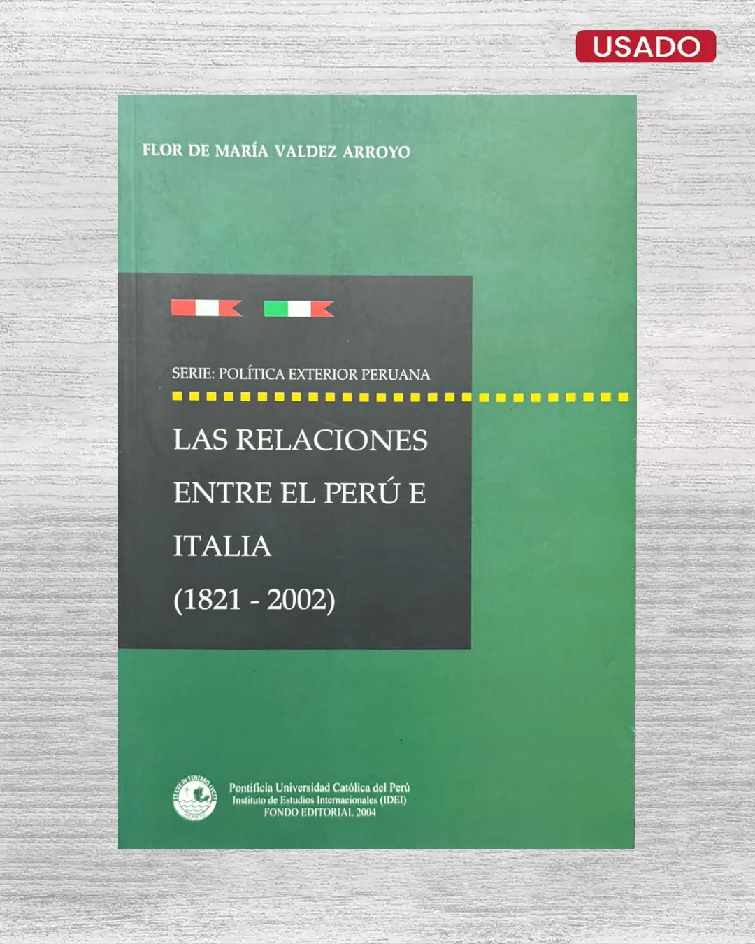 LAS RELACIONES ENTRE EL PERU E ITALIA (1821 – 2002)
