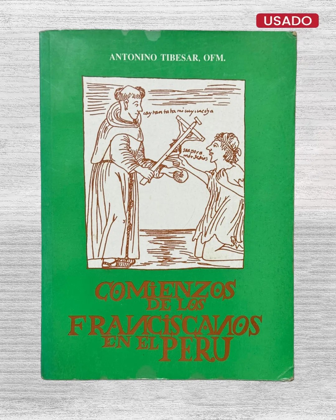 COMIENZOS DE LOS FRANCISCANOS EN EL PERU