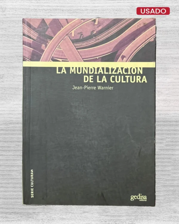 LA MUNDIALIZACION DE LA CULTURA