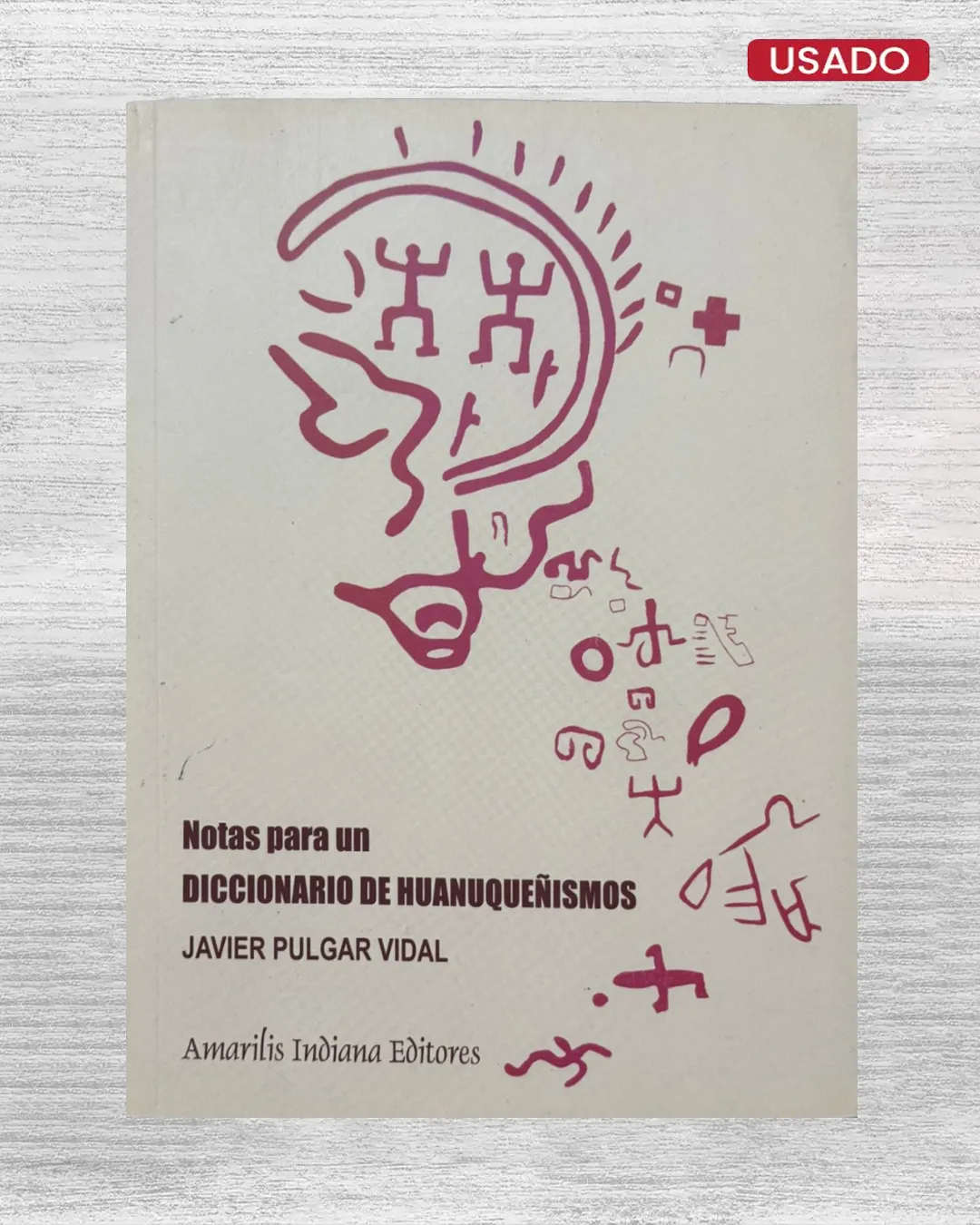 NOTAS PARA UN DICCIONARIO DE HUANUQUEÑISMOS