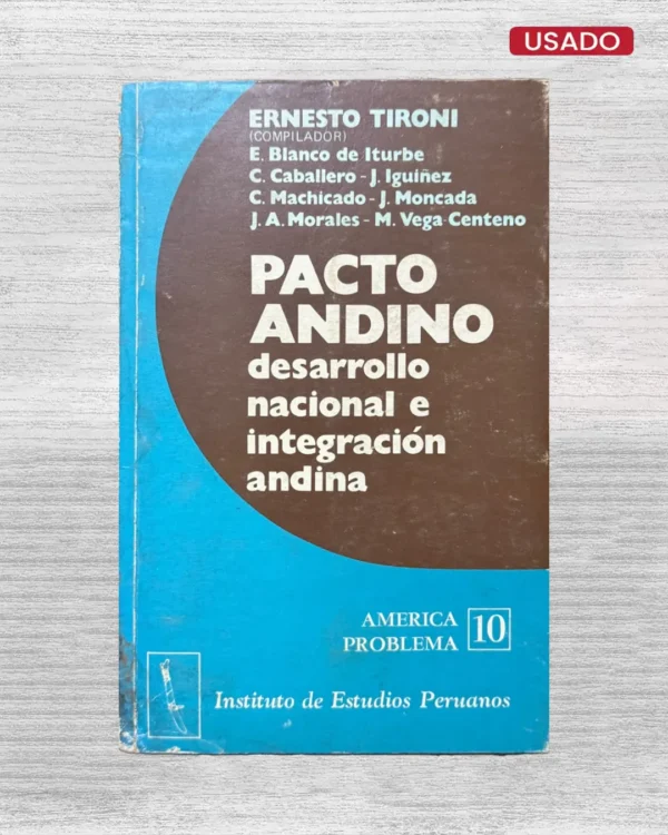 PACTO ANDINO; DESARROLLO NACIONAL E INTEGRACION ANDINA
