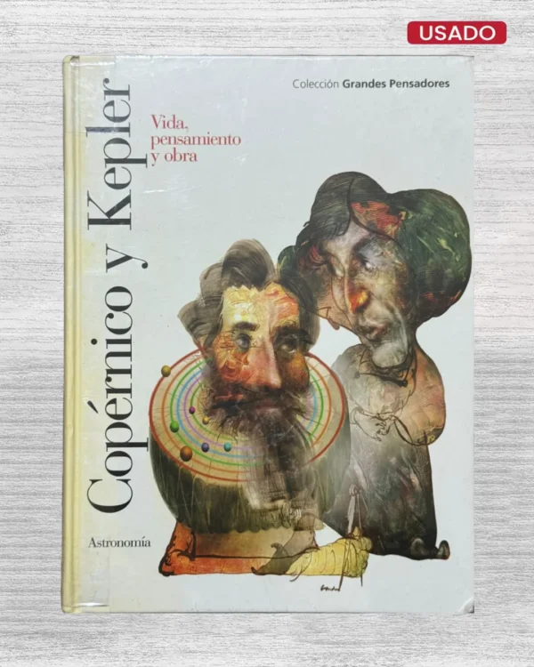 COPERNICO Y KEPLER: VIDA, PENSAMIENTO Y OBRA
