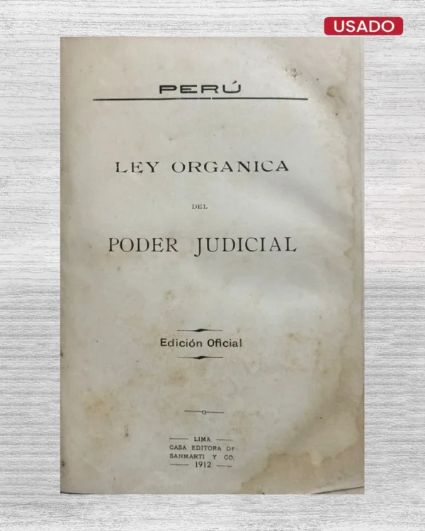 MERCURIO PERUANO: LEY ORGÁNICA EL PODER JUDICIAL (1912)