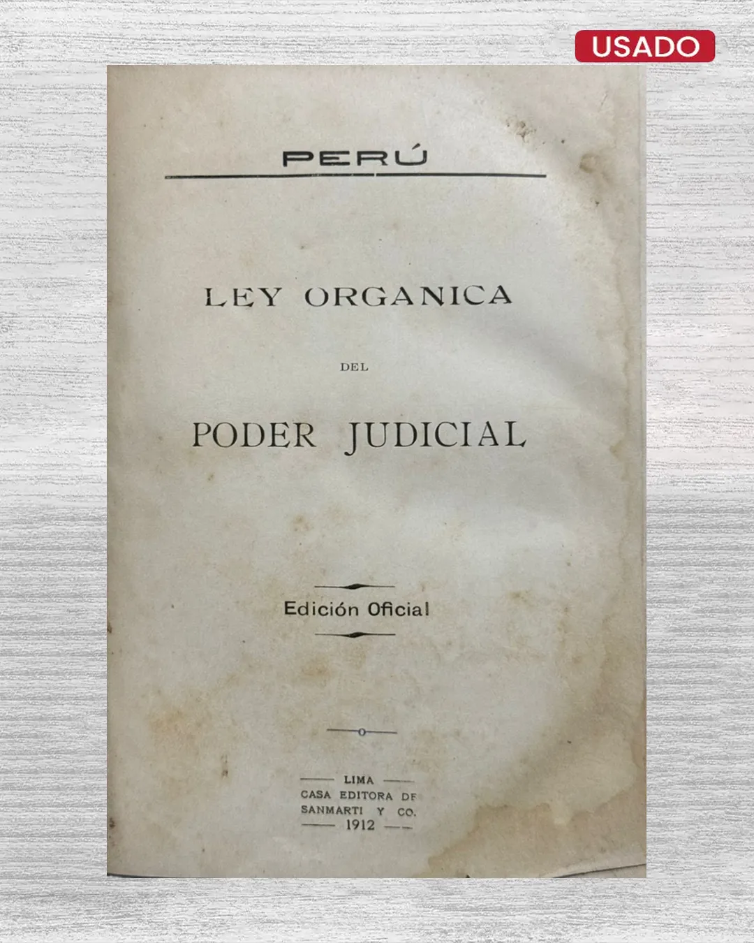 MERCURIO PERUANO: LEY ORGÁNICA EL PODER JUDICIAL (1912)