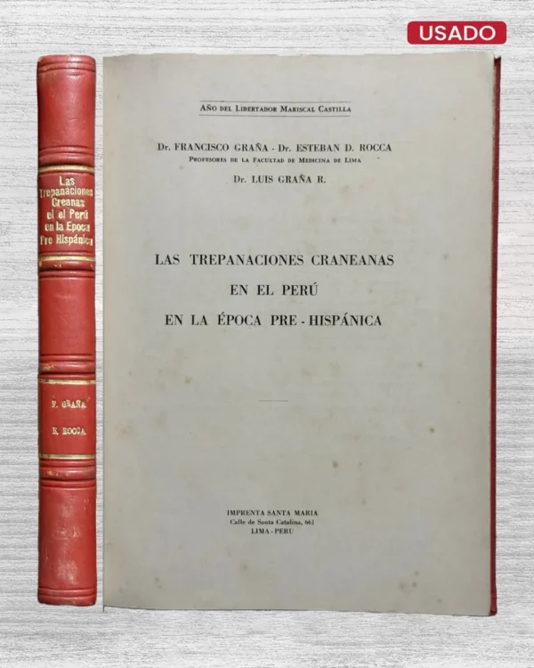 LAS TREPANACIONES CRANEANAS EN EL PERU, EN LA EPOCA PREHISPANICA