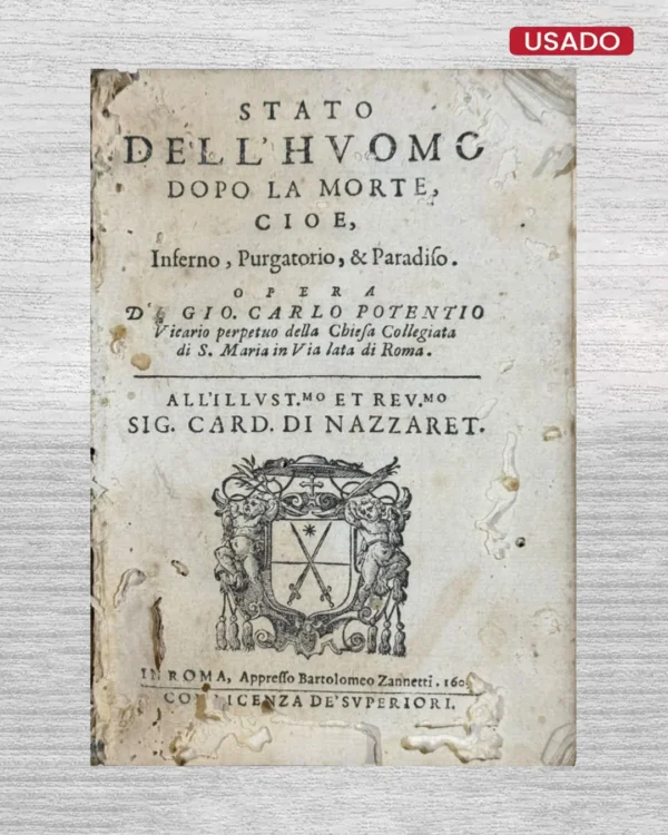 STATO DELL’HVOMO DOPO LA MORTE CIOE, INFERNO, PURGATORIO, & PARADIFO