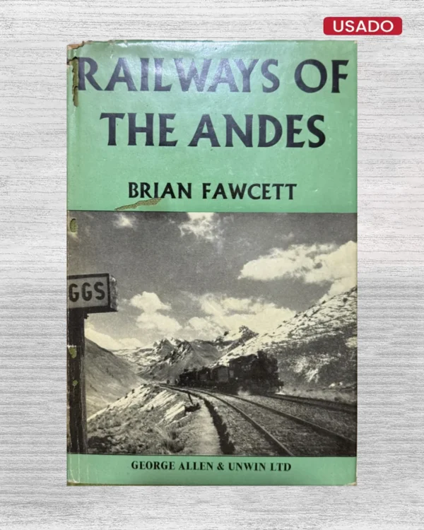 RAILWAYS OF THE ANDES (TEXTO EN INGLES)