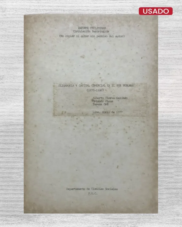 OLIGARQUIA Y CAPITAL COMERCIAL EN EL SUR PERUANO (1870 – 1930)