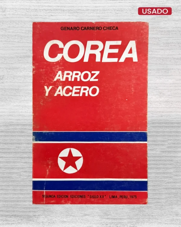COREA; ARROZ Y ACERO