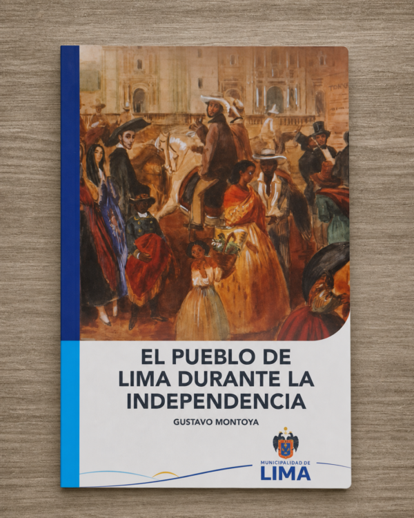 EL PUEBLO DE LIMA DURANTE LA INDEPENDENCIA