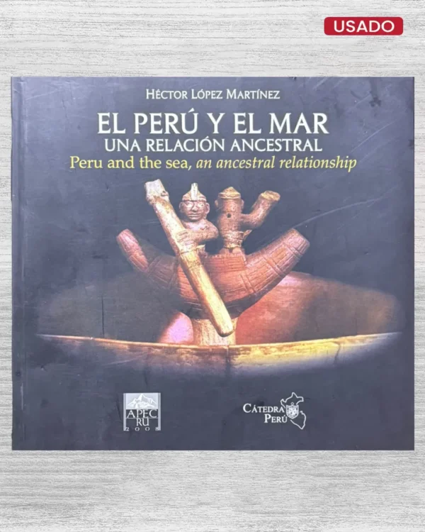 EL PERÚ Y EL MAR; UNA RELACIÓN ANCESTRAL