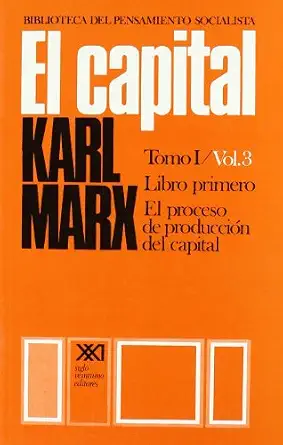 EL CAPITAL TOMO I VOL. 3 LIBRO PRIMERO