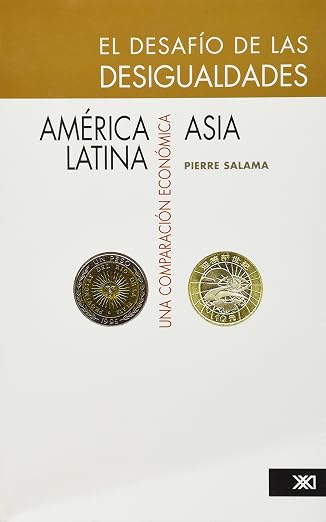 DESAFIO DE LAS DESIGUALDADES. AMERICA LATINA / ASIA: UNA COMPARACION ECONOMICA