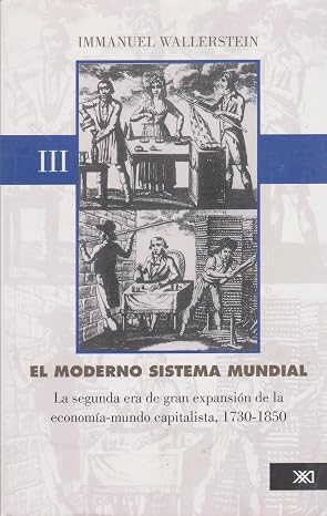 EL MODERNO SISTEMA MUNDIAL VOL. III