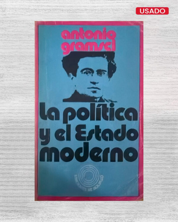 LA POLÍTICA Y EL ESTADO MODERNO