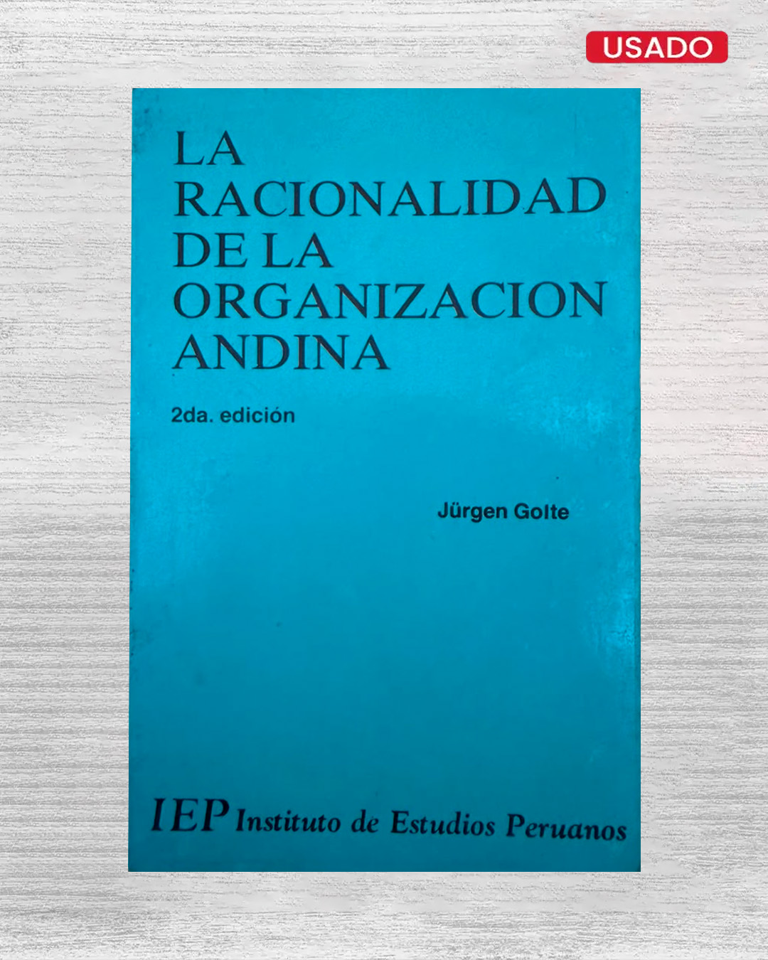 LA RACIONALIDAD DE LA ORGANIZACION ANDINA
