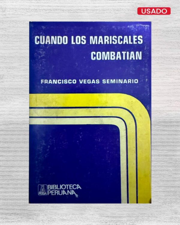 CUANDO LOS MARISCALES COMBATIAN