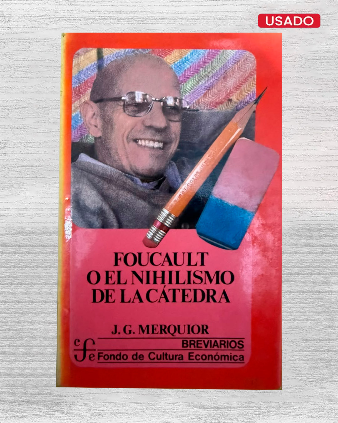 FOUCAULT O EL NIHILISMO DE LA CÁTEDRA