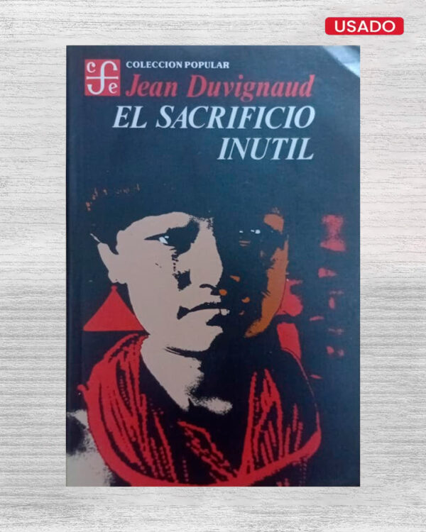 EL SACRIFIO INUTIL