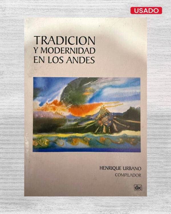 TRADICIÓN Y MODERNIDAD EN LOS ANDES