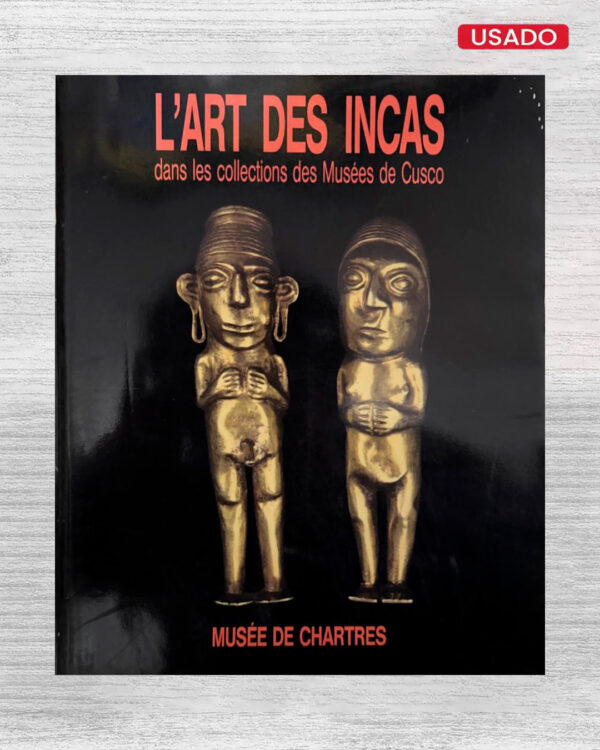 L’ART DES INCAS DANS LES COLLECTIONS DES MUSÉES DE CUSCO