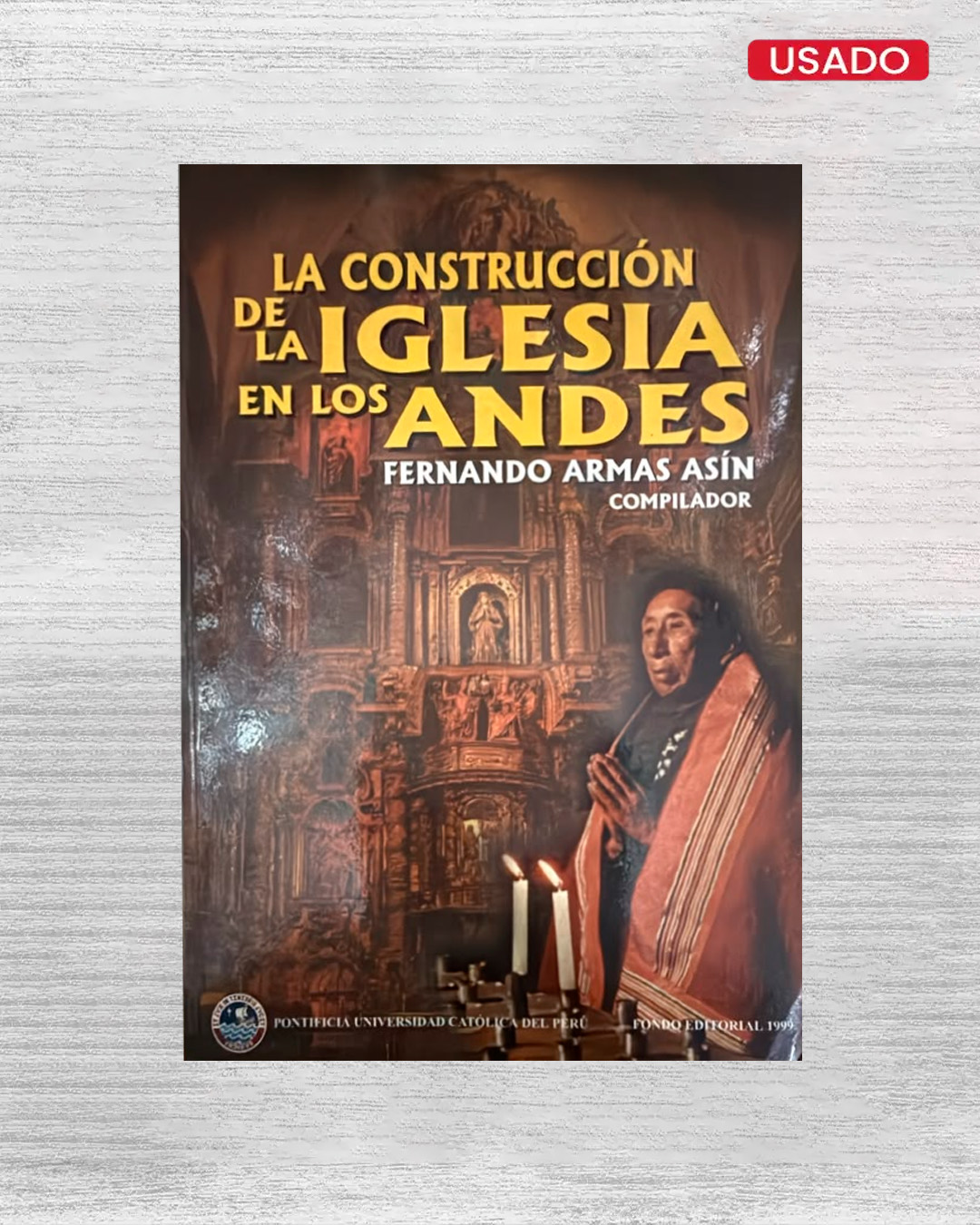 LA CONSTRUCCIÓN DE LA IGLESIA EN LOS ANDES