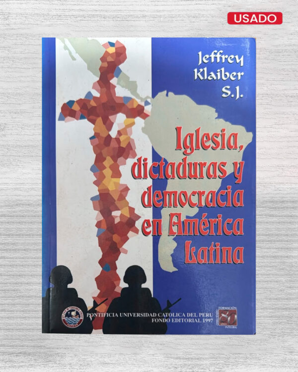 IGLESIA, DICTADURAS Y DEMOCRACIA EN AMÉRICA LATINA