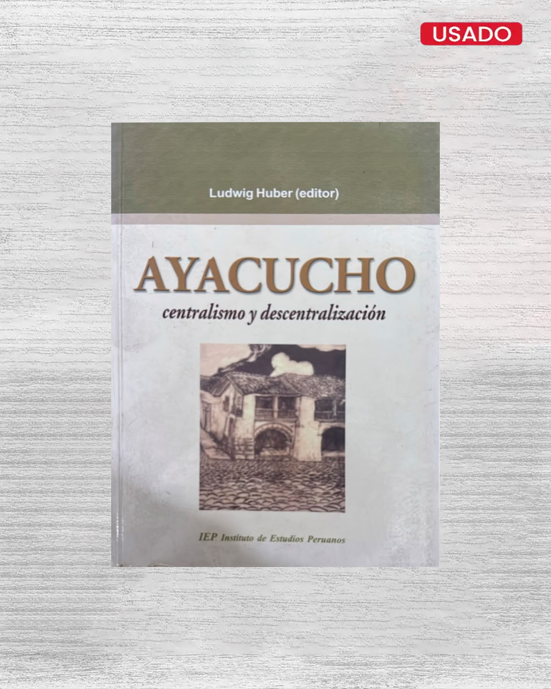 AYACUCHO CENTRALISMO Y DESCENTRALIZACIÓN