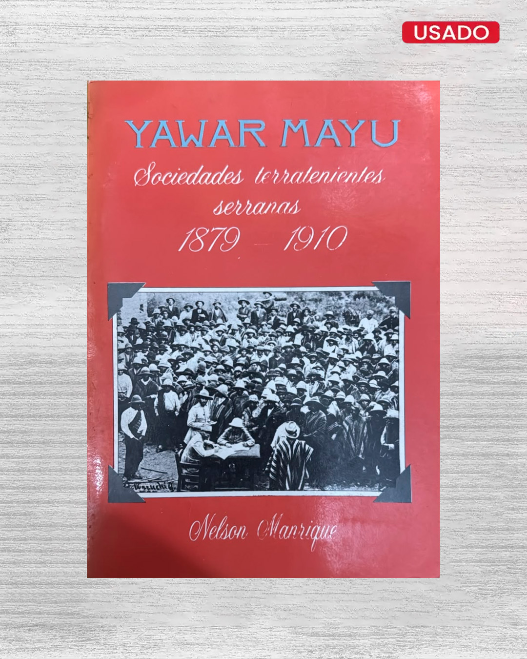 YAWAR MAYU SOCIEDADES TERRATENIENTES SERRANAS 1879-1910