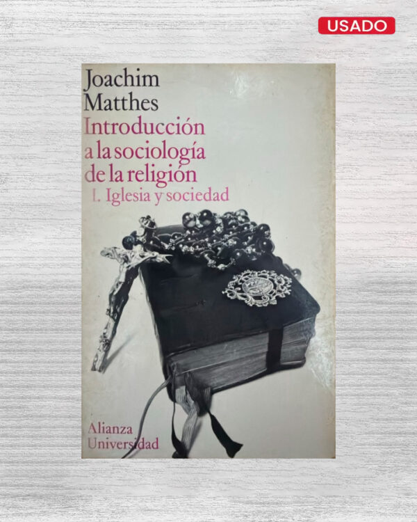 INTRODUCCIÓN A LA SOCIOLOGÍA DE LA RELIGIÓN II IGLESIA Y SOCIEDAD